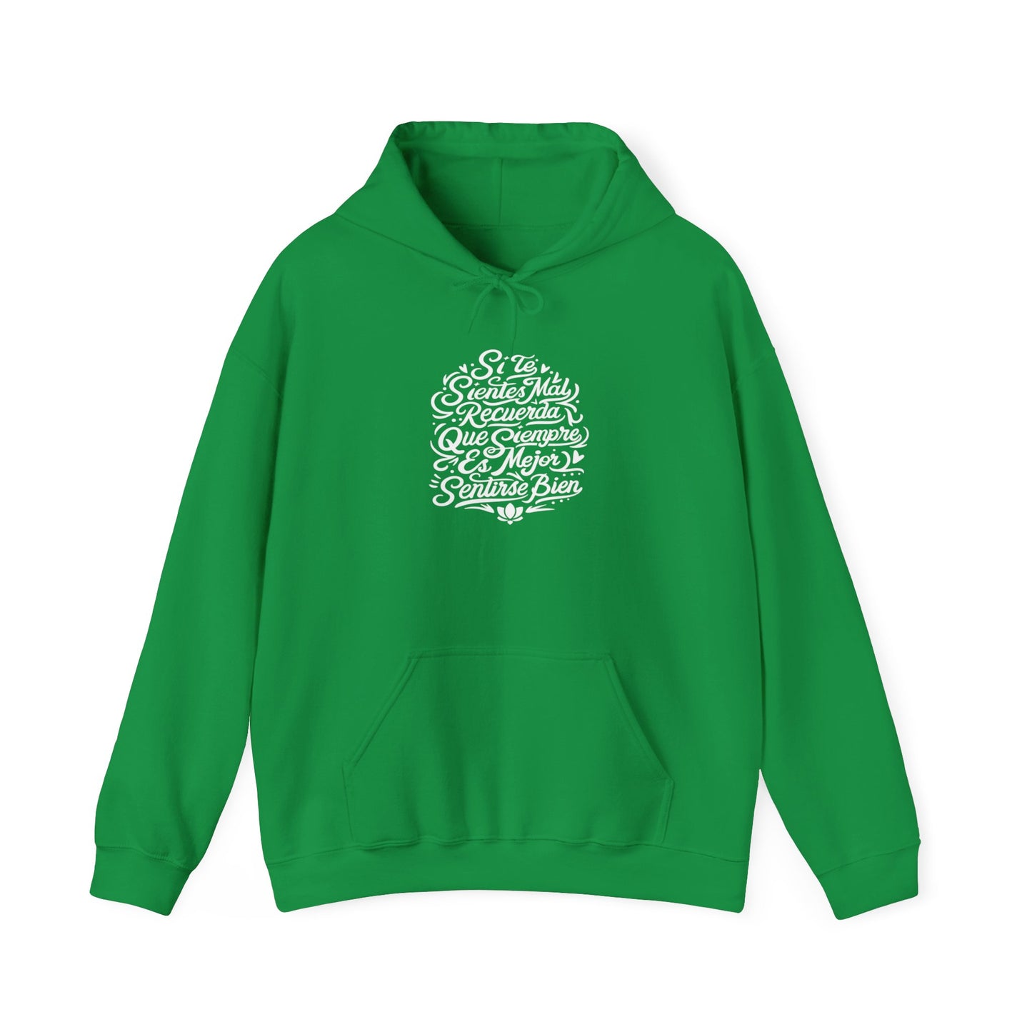 Sudadera con capucha unisex Heavy Blend™ "Si te sientes mal, recuerda que siempre es mejor sentirse bien" - Celes Manifestación