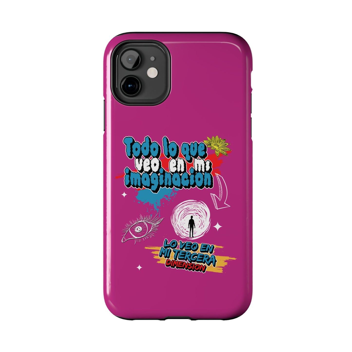 Funda para teléfono "Todo lo que veo en mi imaginación" - Fucsia