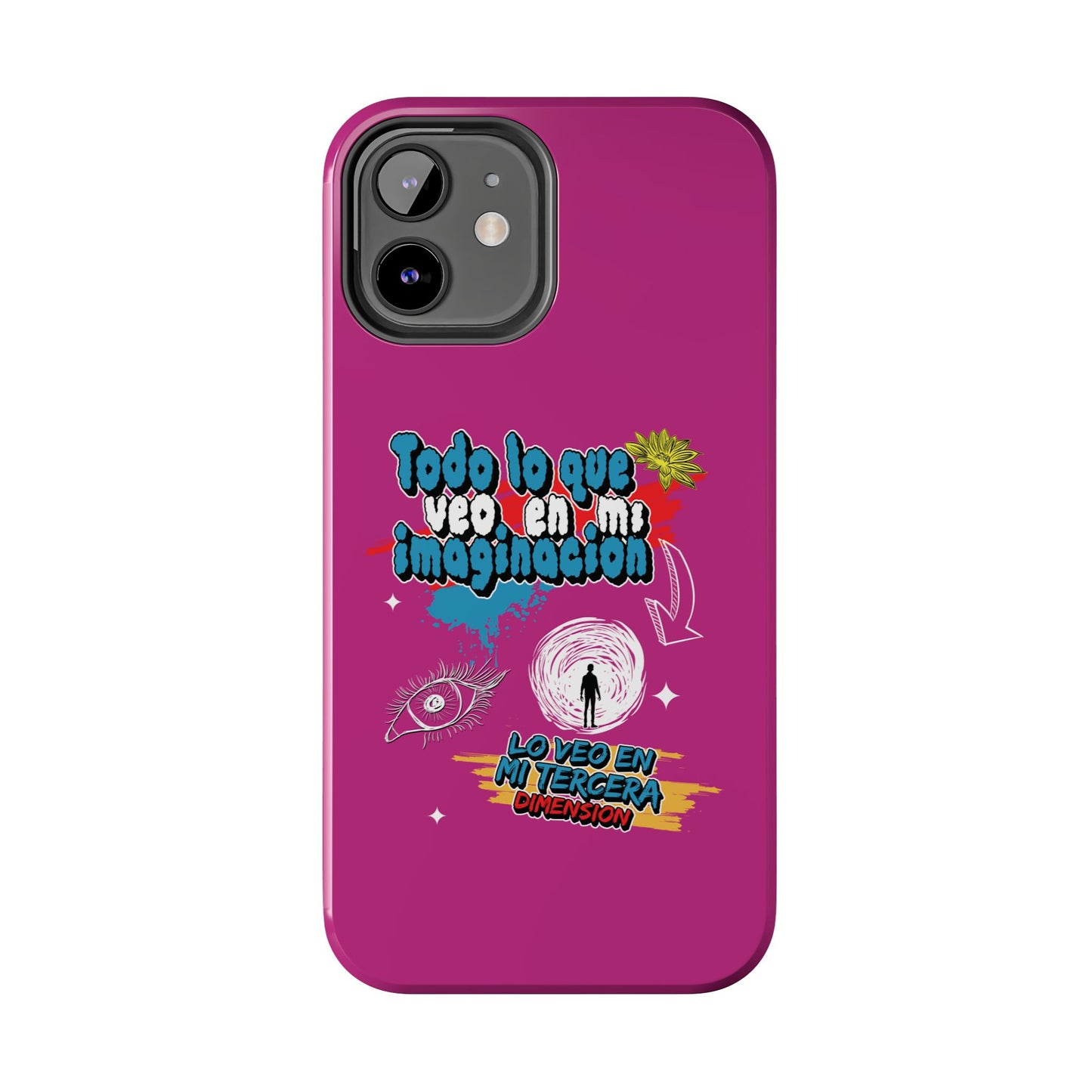 Funda para teléfono "Todo lo que veo en mi imaginación" - Fucsia
