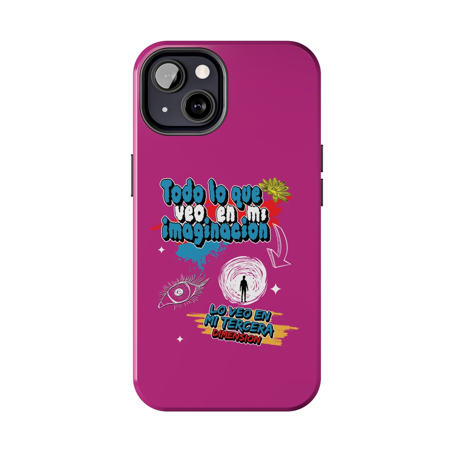 Funda para teléfono "Todo lo que veo en mi imaginación" - Fucsia