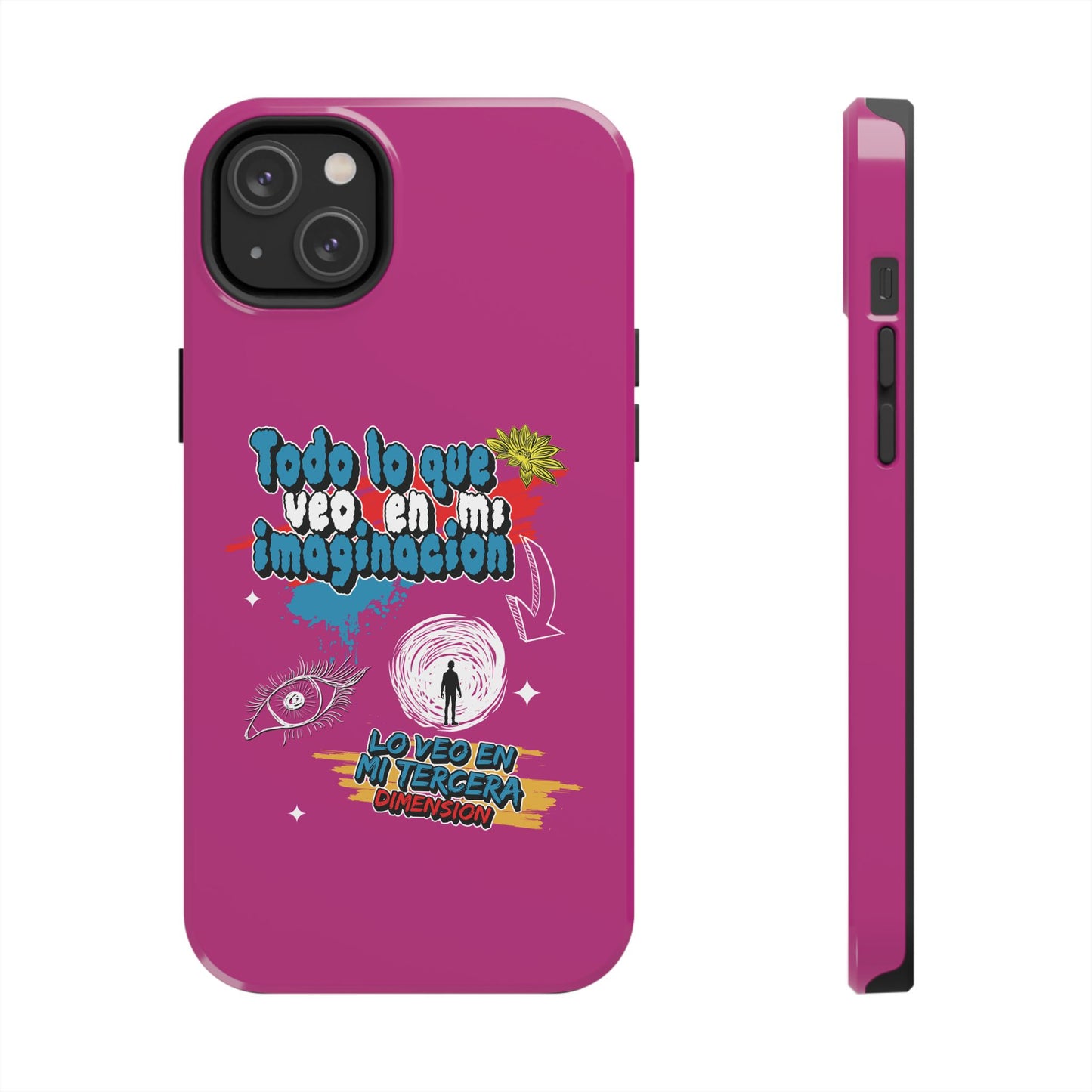Funda para teléfono "Todo lo que veo en mi imaginación" - Fucsia