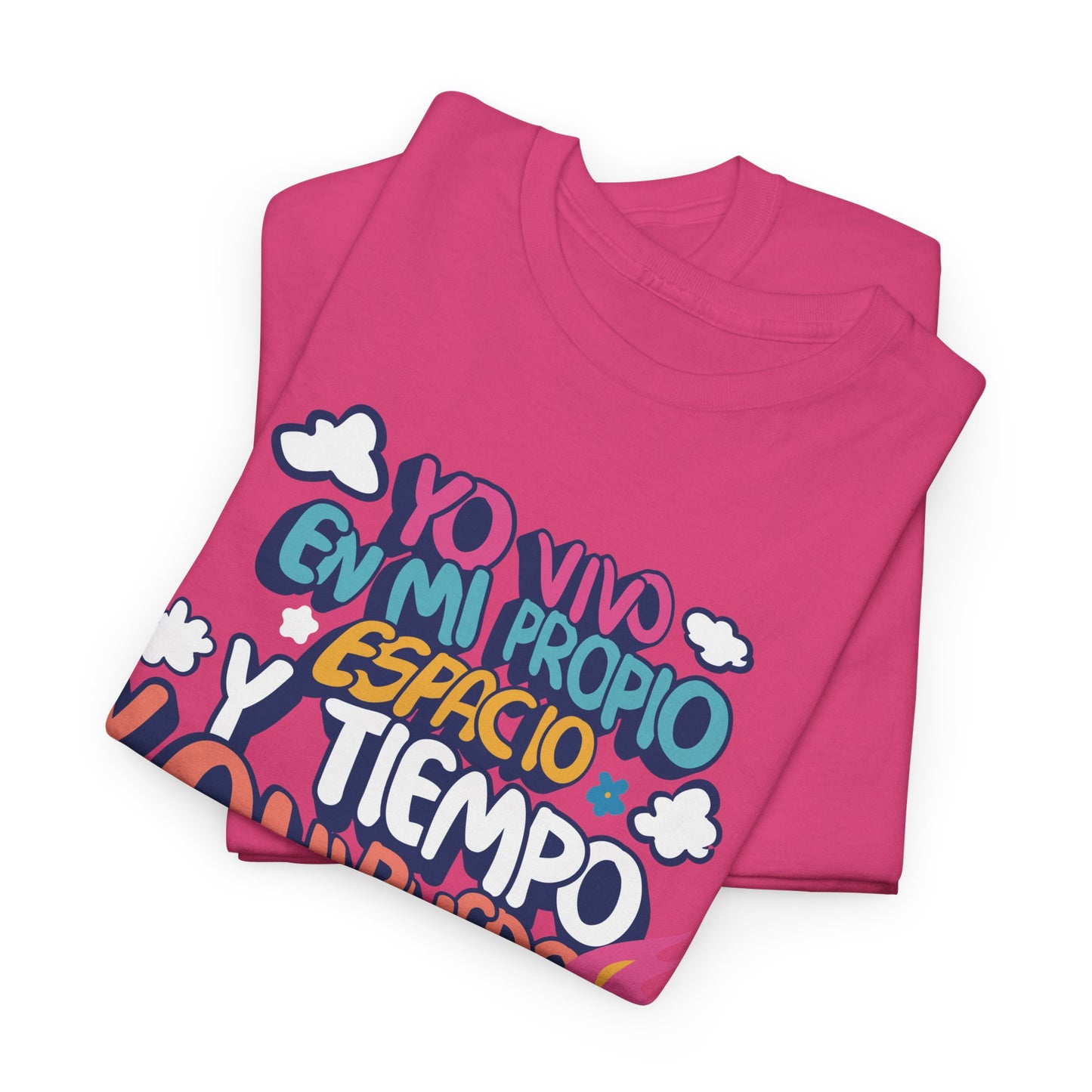 Playera Unisex "Yo vivo en mi propio espacio y tiempo"