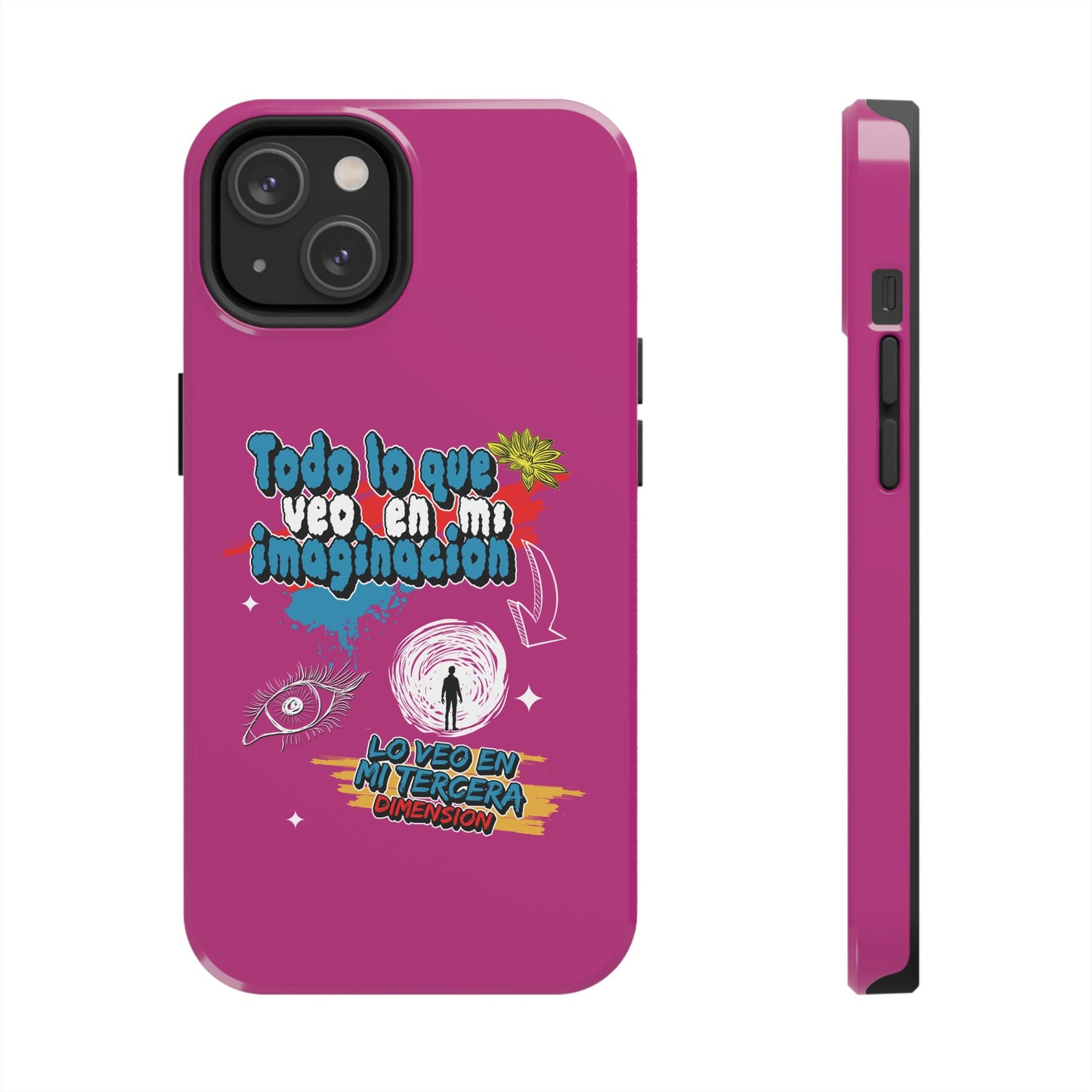 Funda para teléfono "Todo lo que veo en mi imaginación" - Fucsia