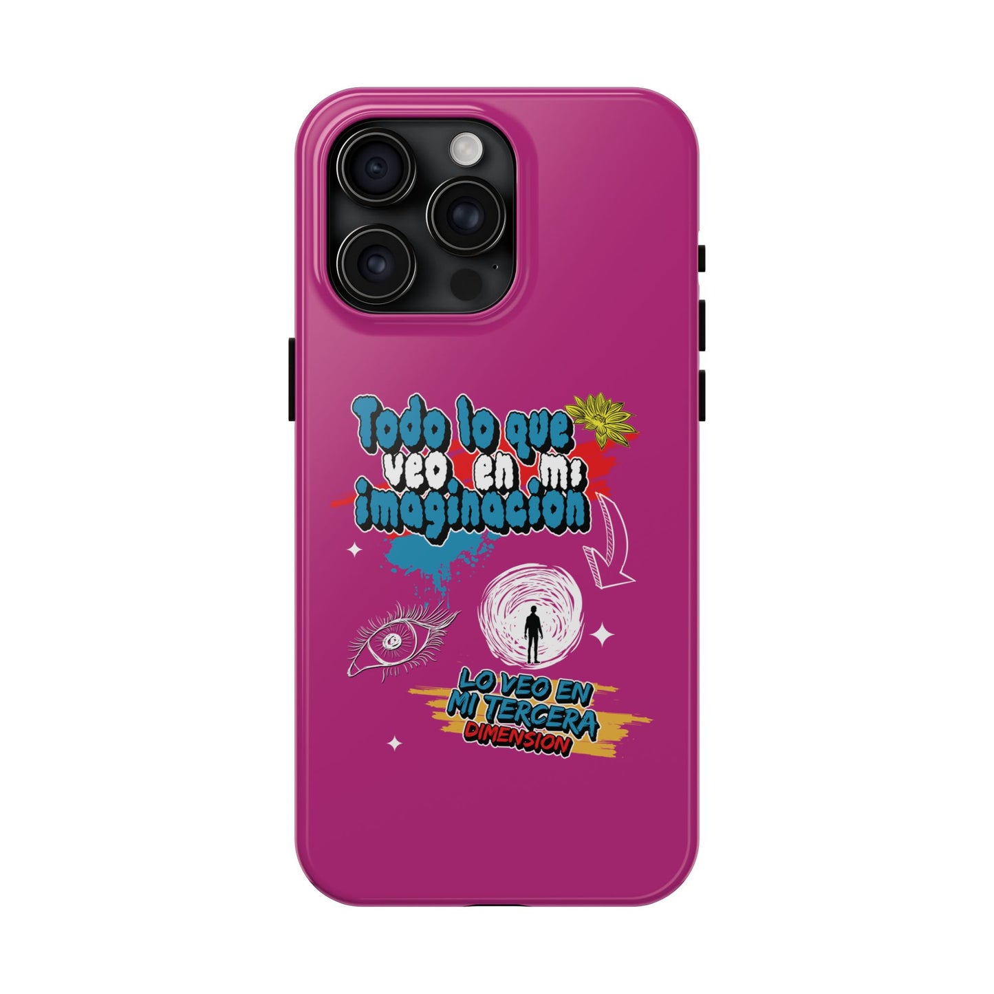 Funda para teléfono "Todo lo que veo en mi imaginación" - Fucsia