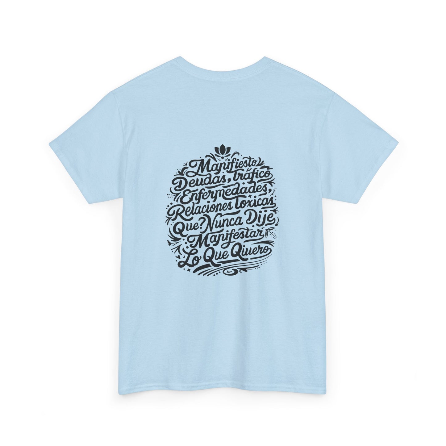 Playera Unisex Heavy Cotton Tee "Nunca dije Manifestar lo que quiero" - Celes Manifestación