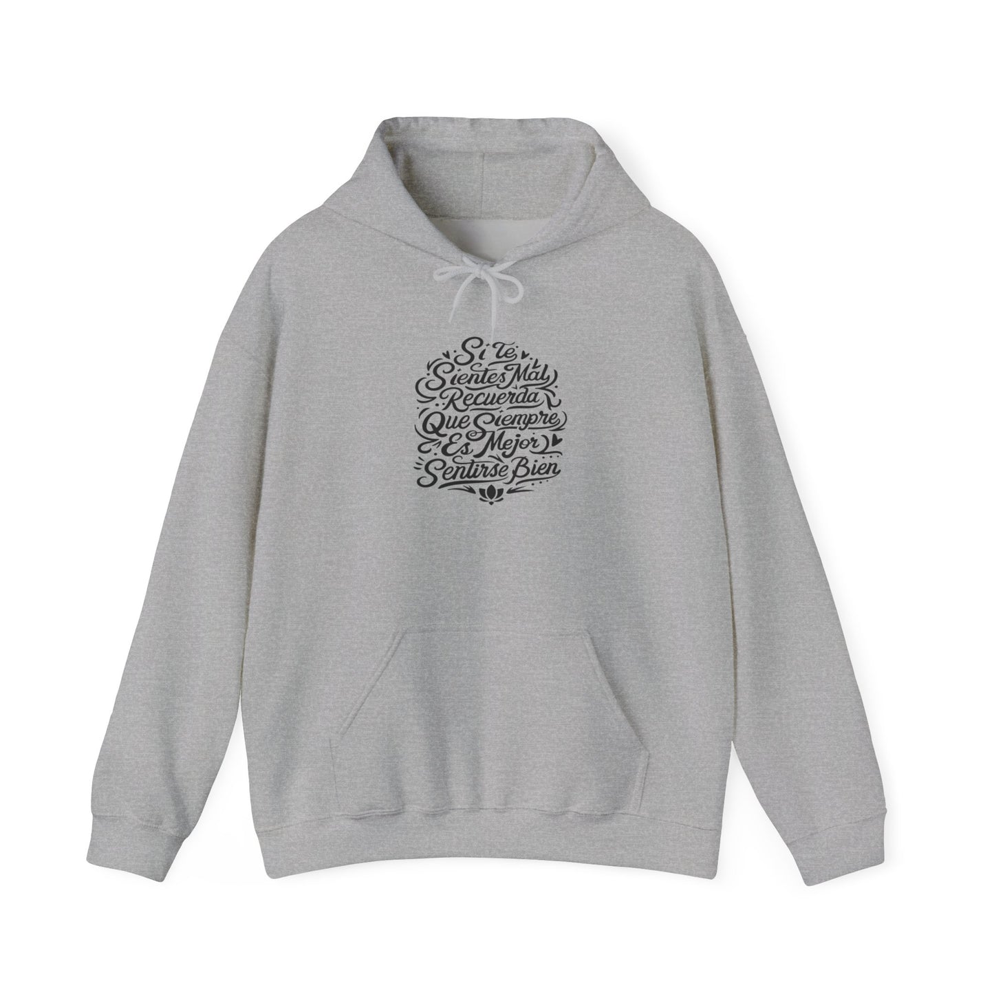Sudadera con capucha unisex Heavy Blend™ "Si te sientes mal, recuerda que siempre es mejor sentirse bien" - Celes Manifestación
