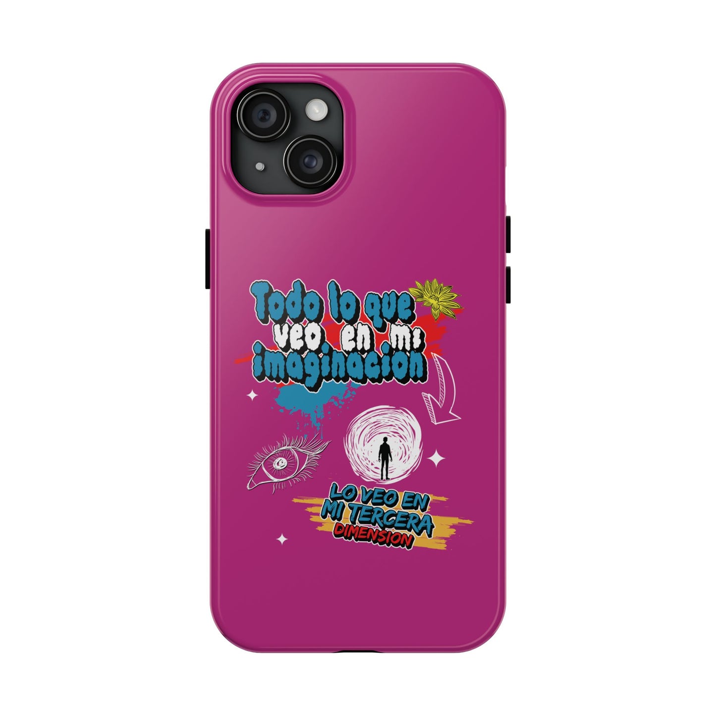 Funda para teléfono "Todo lo que veo en mi imaginación" - Fucsia