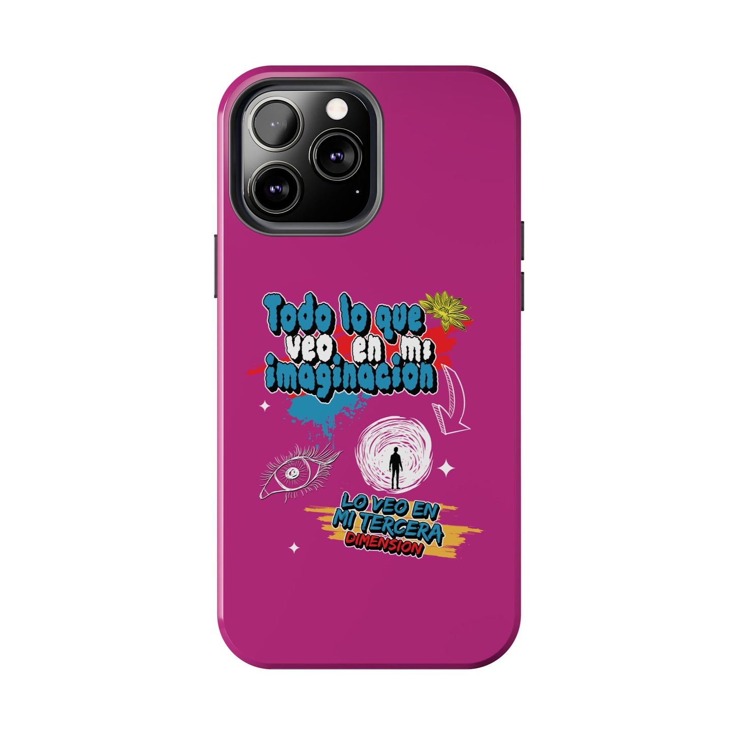 Funda para teléfono "Todo lo que veo en mi imaginación" - Fucsia