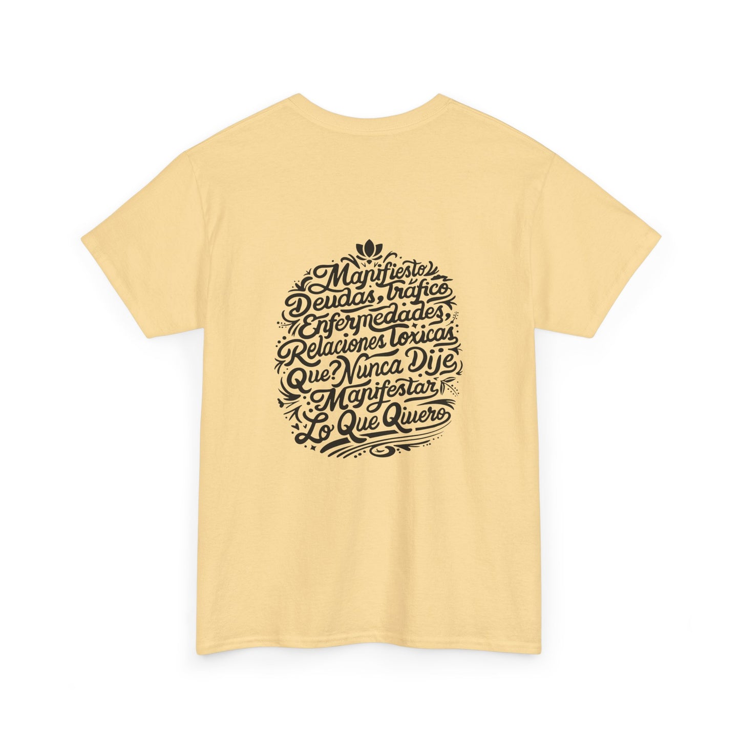 Playera Unisex Heavy Cotton Tee "Nunca dije Manifestar lo que quiero" - Celes Manifestación