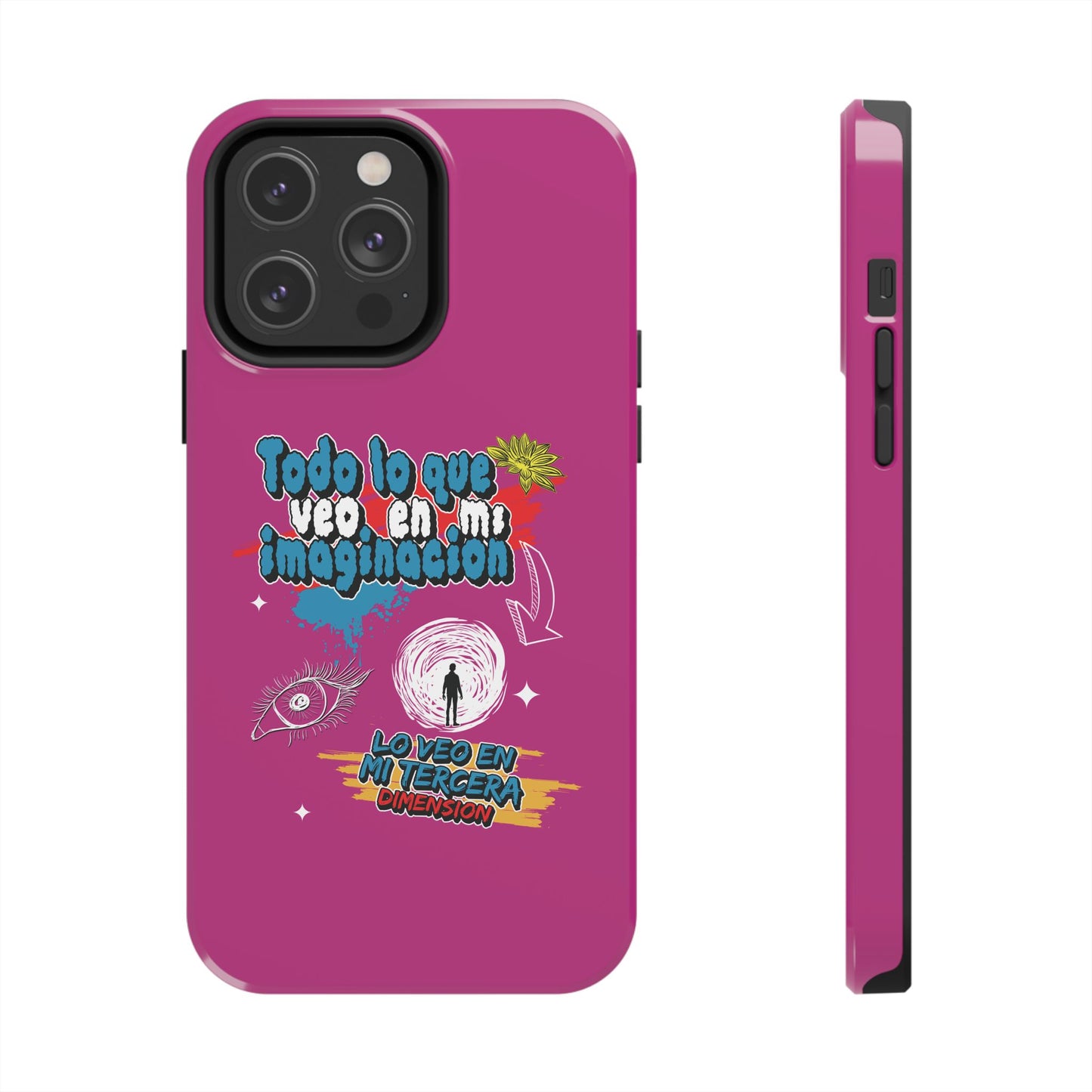 Funda para teléfono "Todo lo que veo en mi imaginación" - Fucsia