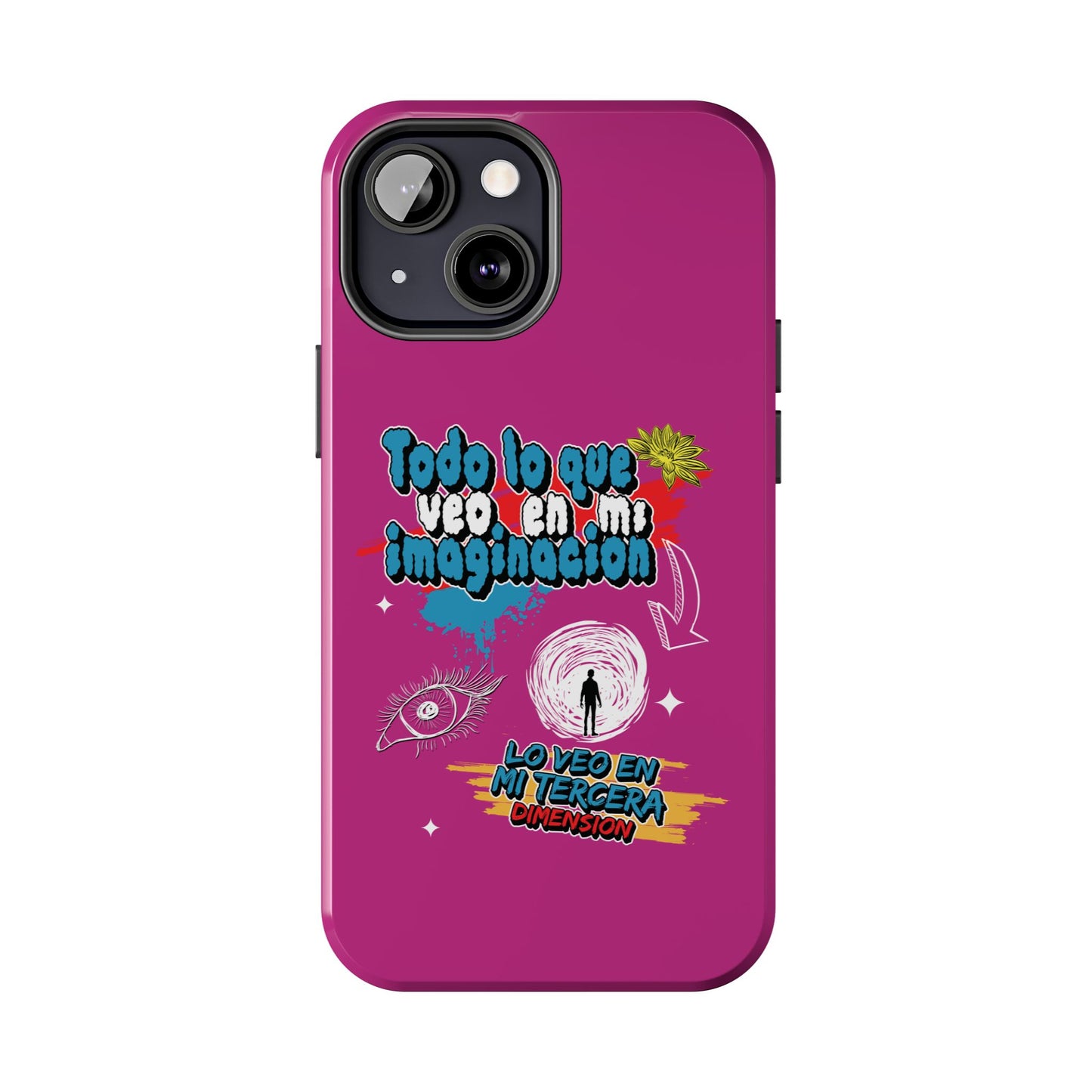 Funda para teléfono "Todo lo que veo en mi imaginación" - Fucsia
