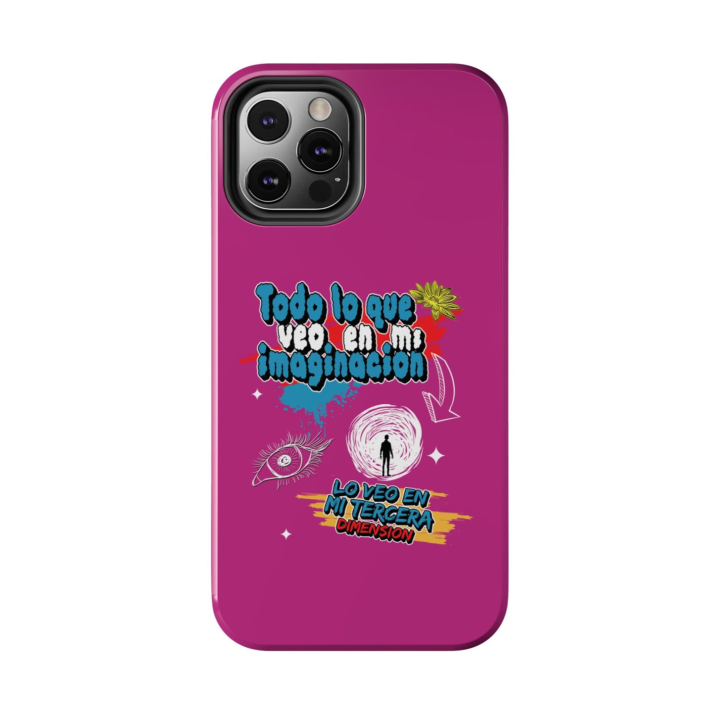 Funda para teléfono "Todo lo que veo en mi imaginación" - Fucsia