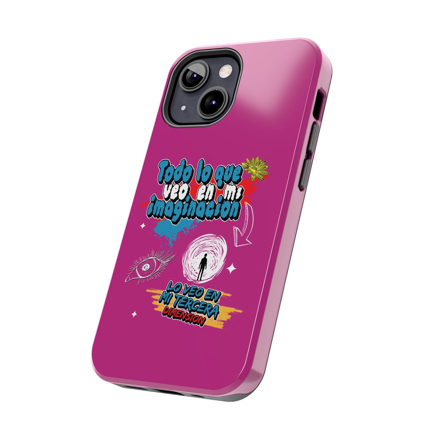 Funda para teléfono "Todo lo que veo en mi imaginación" - Fucsia