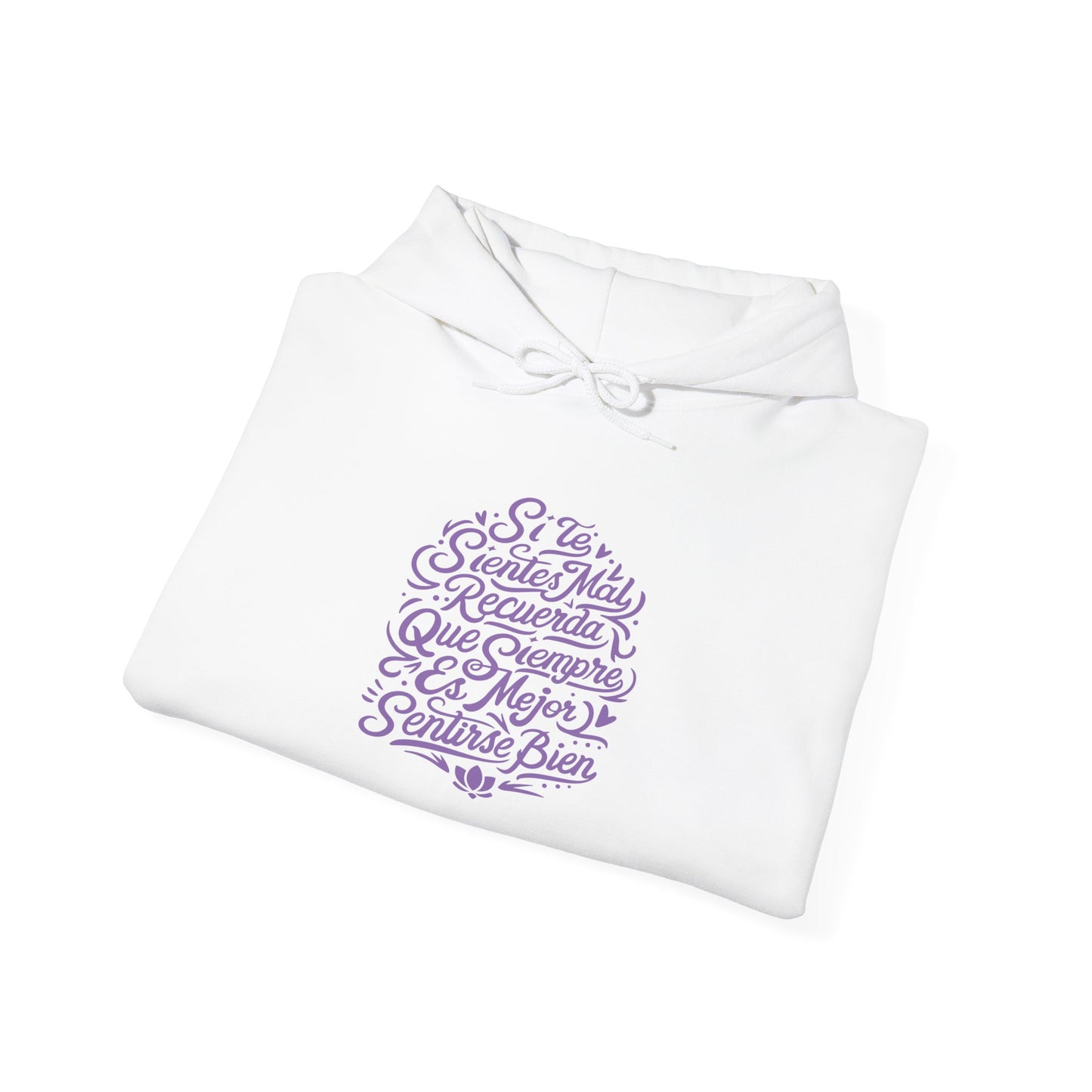 Sudadera con capucha unisex Heavy Blend™ "Si te sientes mal, recuerda que siempre es mejor sentirse bien" - Celes Manifestación