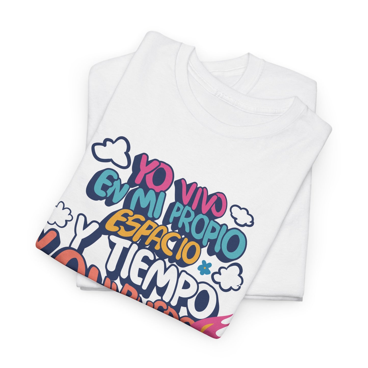 Playera Unisex "Yo vivo en mi propio espacio y tiempo"