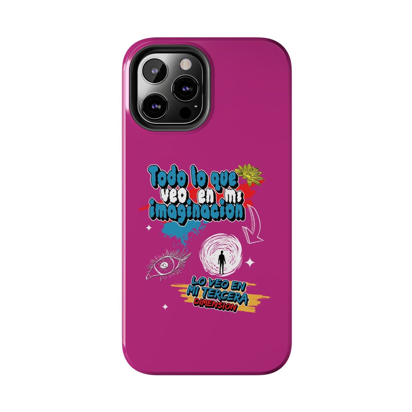 Funda para teléfono "Todo lo que veo en mi imaginación" - Fucsia