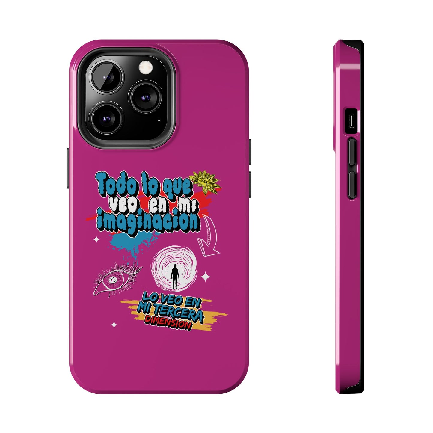 Funda para teléfono "Todo lo que veo en mi imaginación" - Fucsia