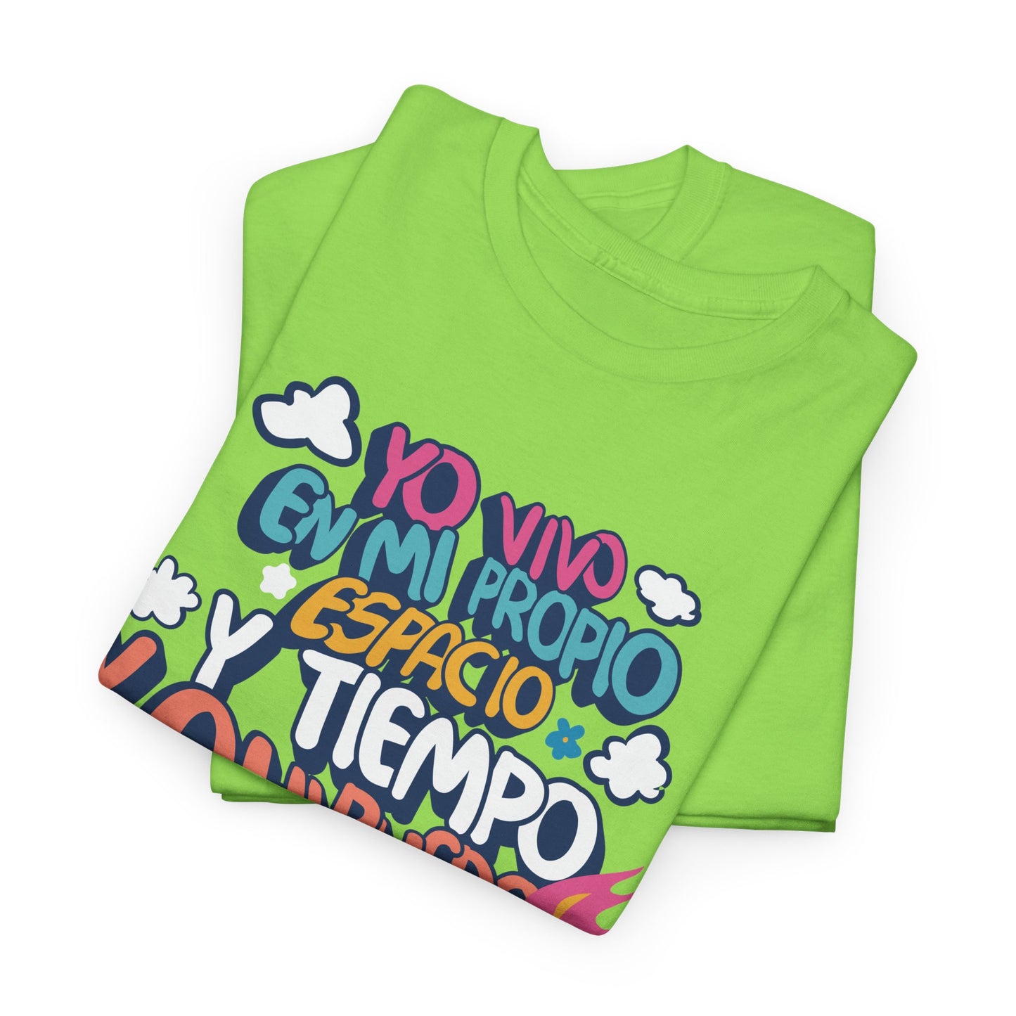 Playera Unisex "Yo vivo en mi propio espacio y tiempo"