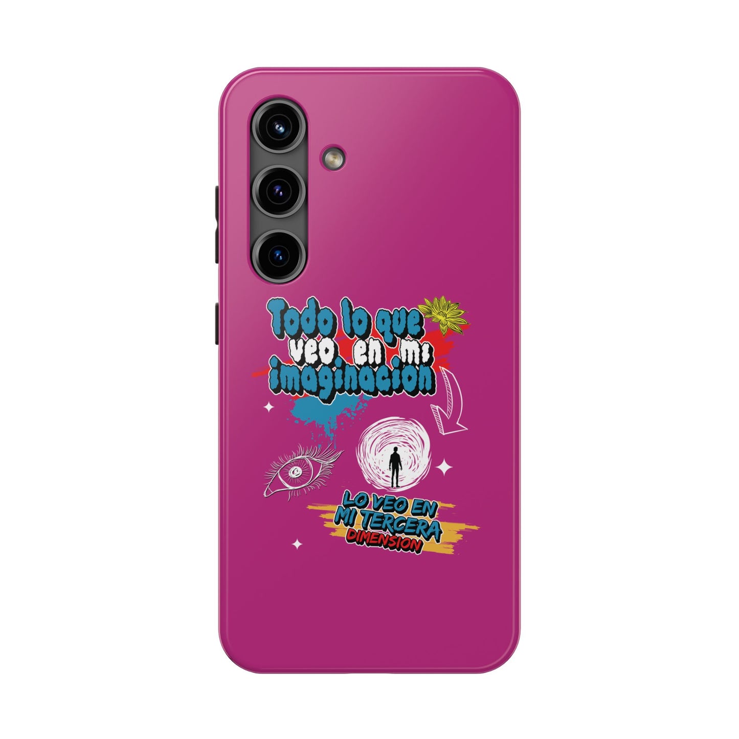 Funda para teléfono "Todo lo que veo en mi imaginación" - Fucsia