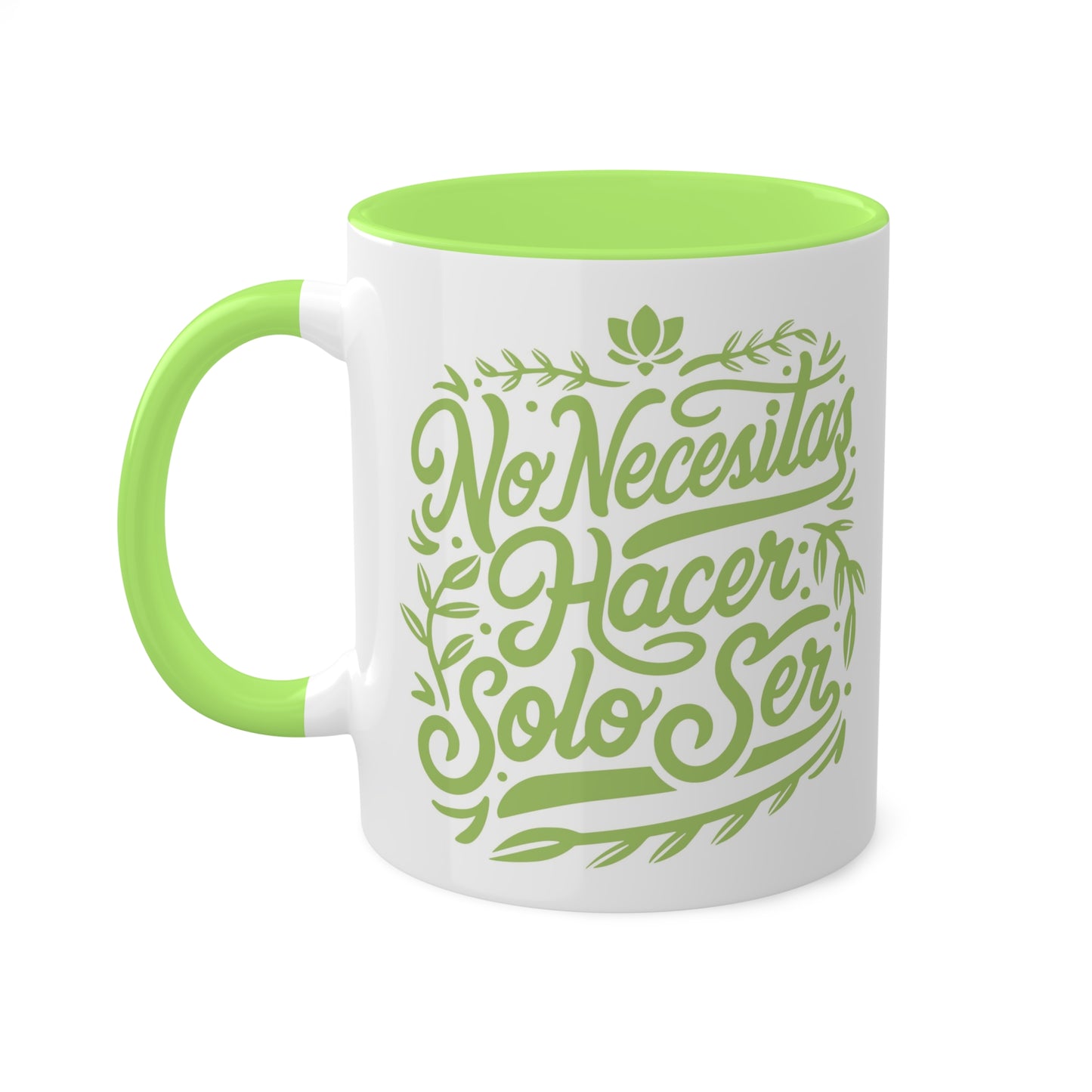 Tazas "No necesitas hacer, solo ser" de cerámica 11 oz - Celes Manifestación