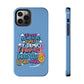Funda para teléfono "Yo vivo en propio espacio y tiempo" - Celeste