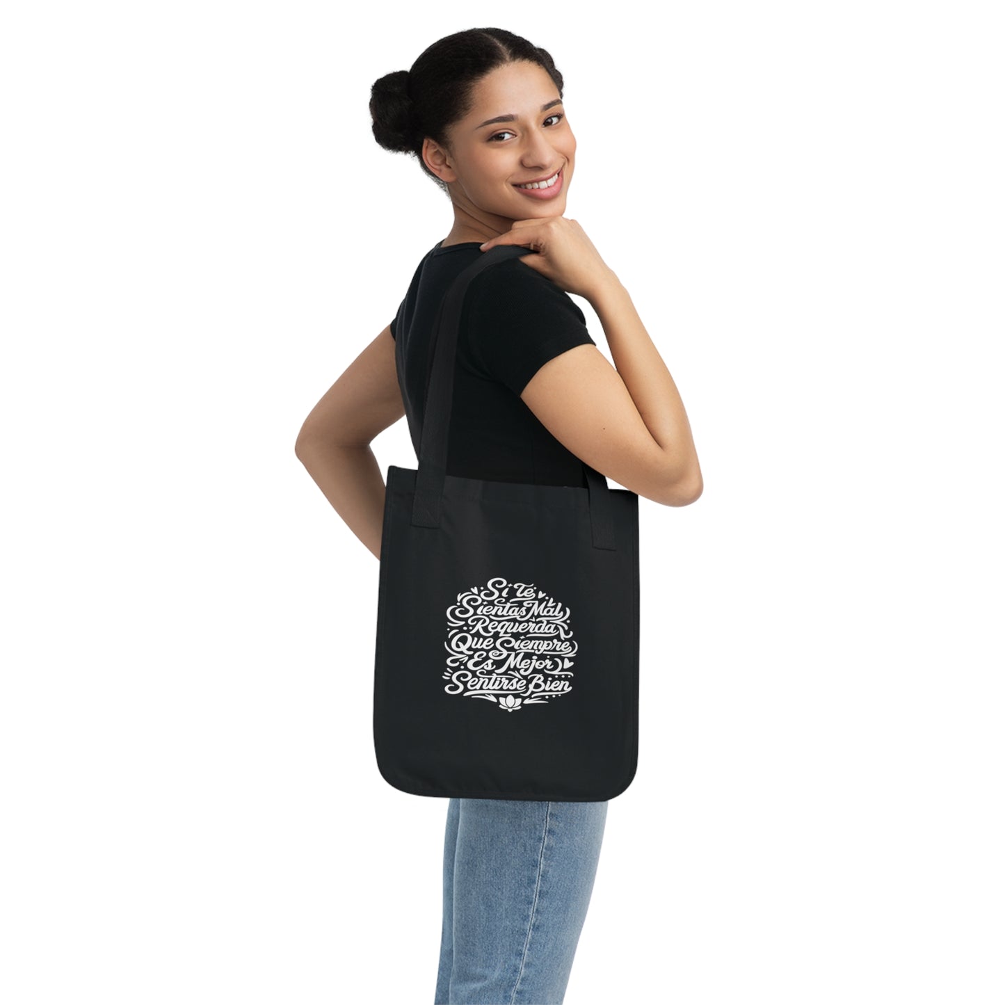 Organic Canvas Tote Bag "Si te sientes mal recuerda que siempre es mejor sentirse bien" - Celes Manifestación