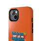 Funda para teléfono "Todo lo que veo en mi imaginación" - Naranja