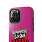 Funda para teléfono "Yo manifiesto lo que quiero" - Fucsia