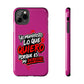 Funda para teléfono "Yo manifiesto lo que quiero" - Fucsia