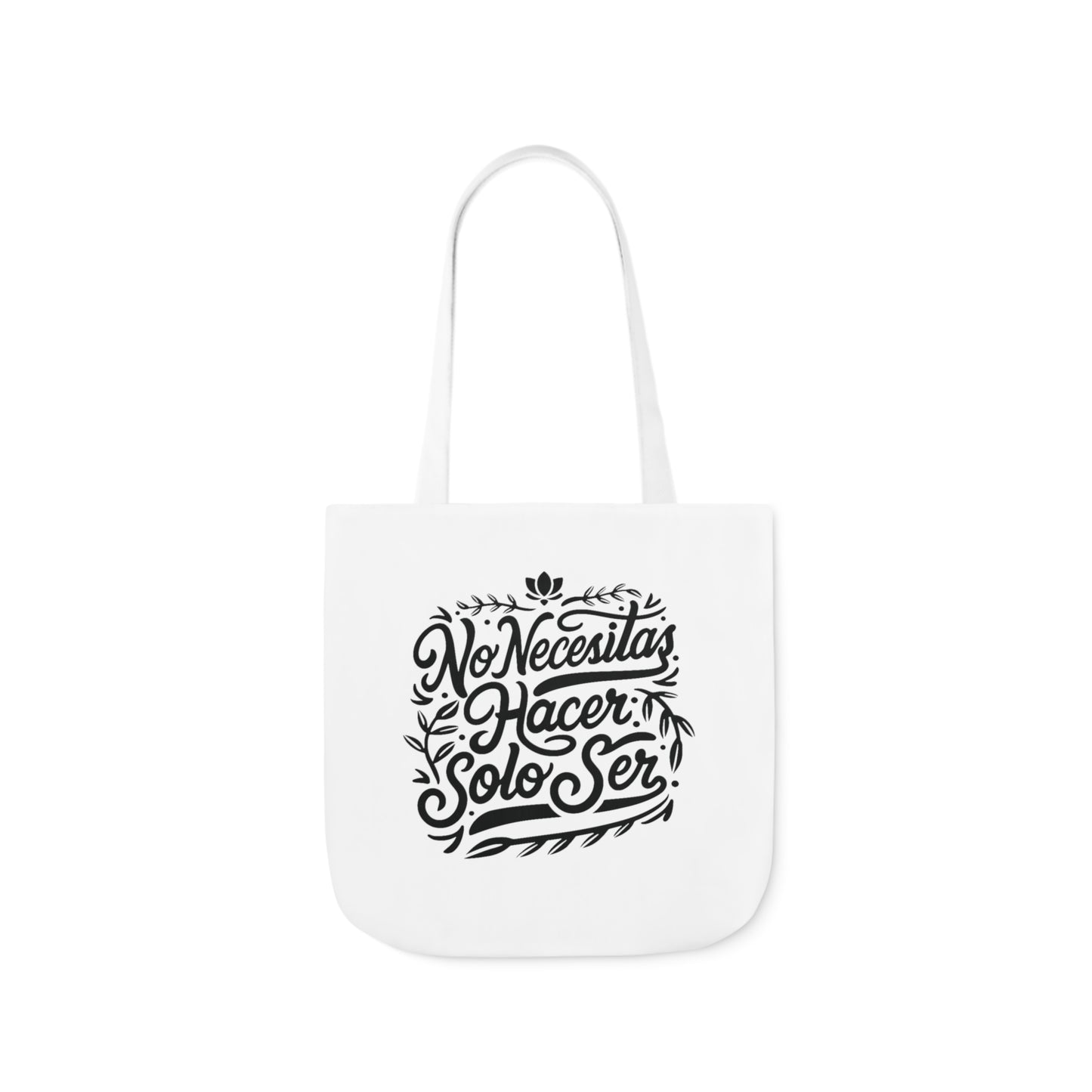 Canvas Tote Bag, 5-Color Straps "No necesitas hacer, solo ser" 16"x16" y 18"x18" - Celes Manifestación