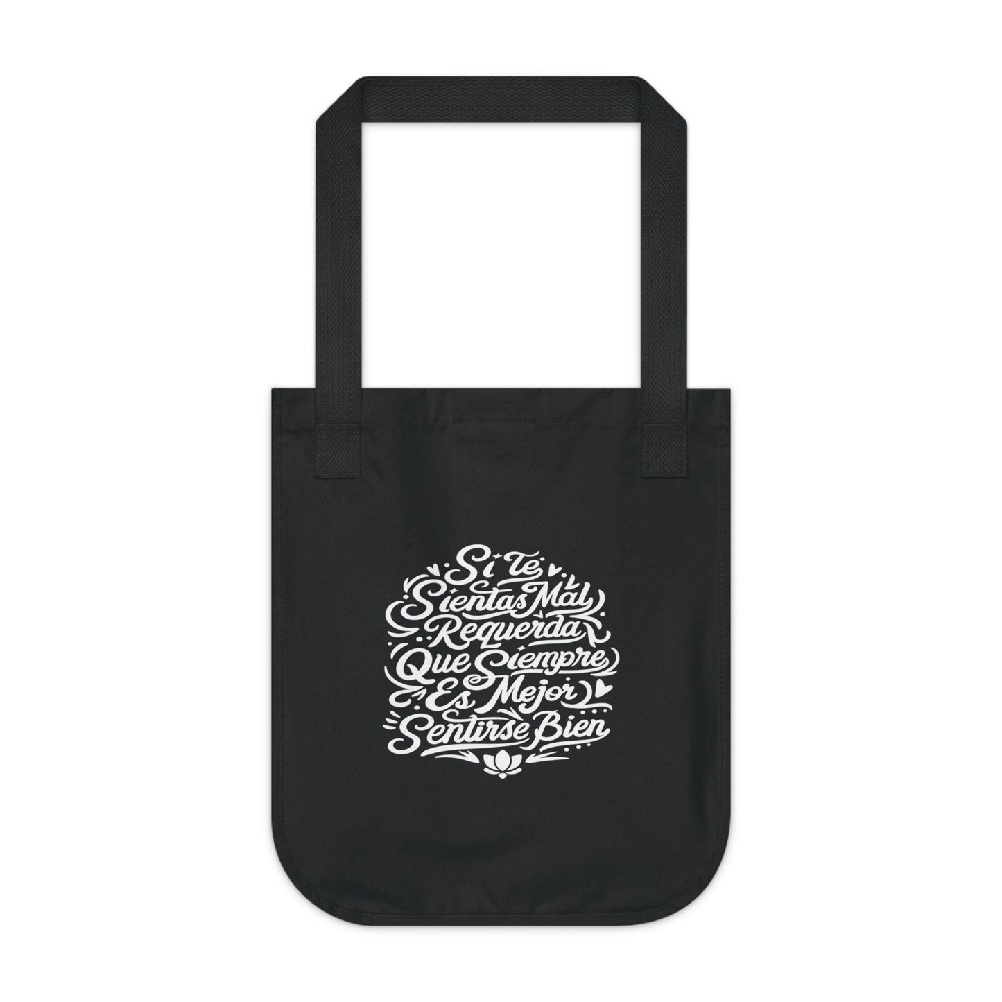 Organic Canvas Tote Bag "Si te sientes mal recuerda que siempre es mejor sentirse bien" - Celes Manifestación