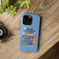 Funda para teléfono "Yo vivo en propio espacio y tiempo" - Celeste