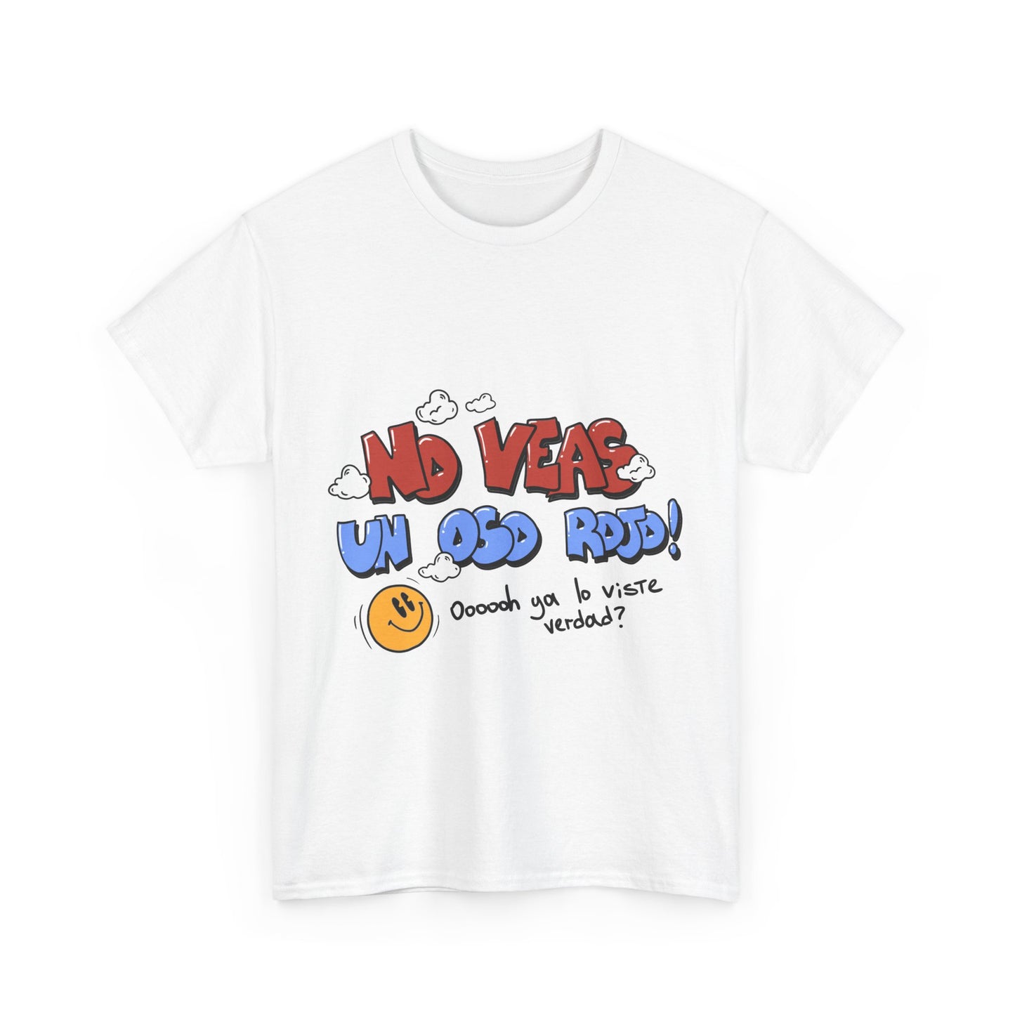 Playera Unisex "No veas un oso rojo"