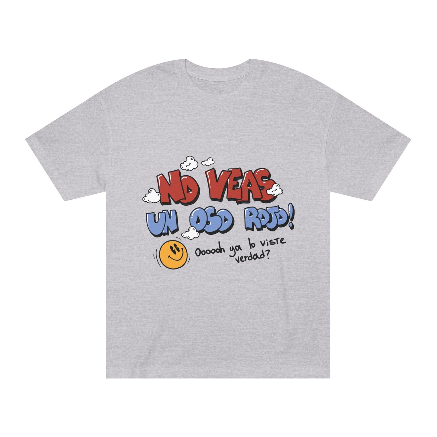 Playera Unisex "No veas un oso rojo"
