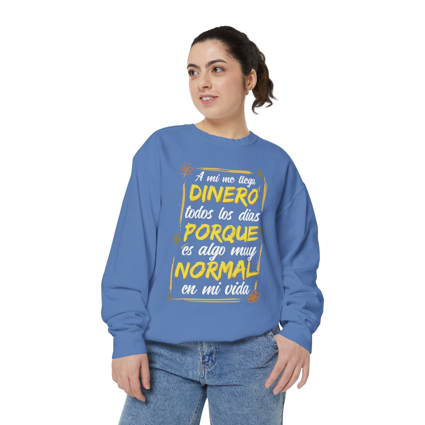 Sudadera Unisex "A mí el dinero me llega todos los días"