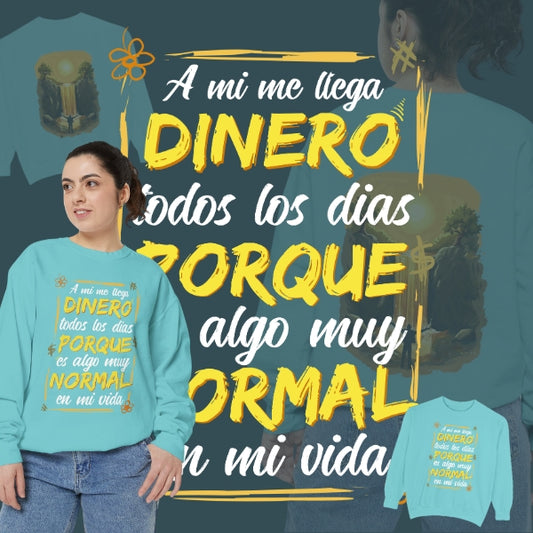 Sudadera Unisex "A mí el dinero me llega todos los días"