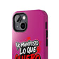 Funda para teléfono "Yo manifiesto lo que quiero" - Fucsia