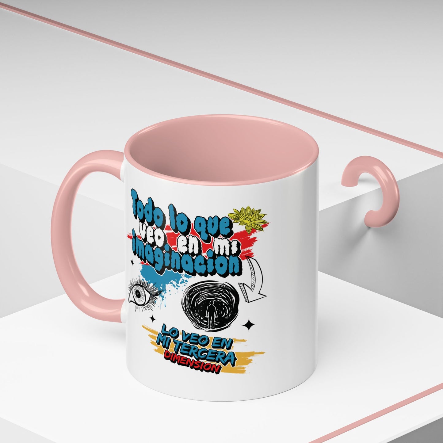 Taza "Lo que veo en mi imaginación" 11 oz