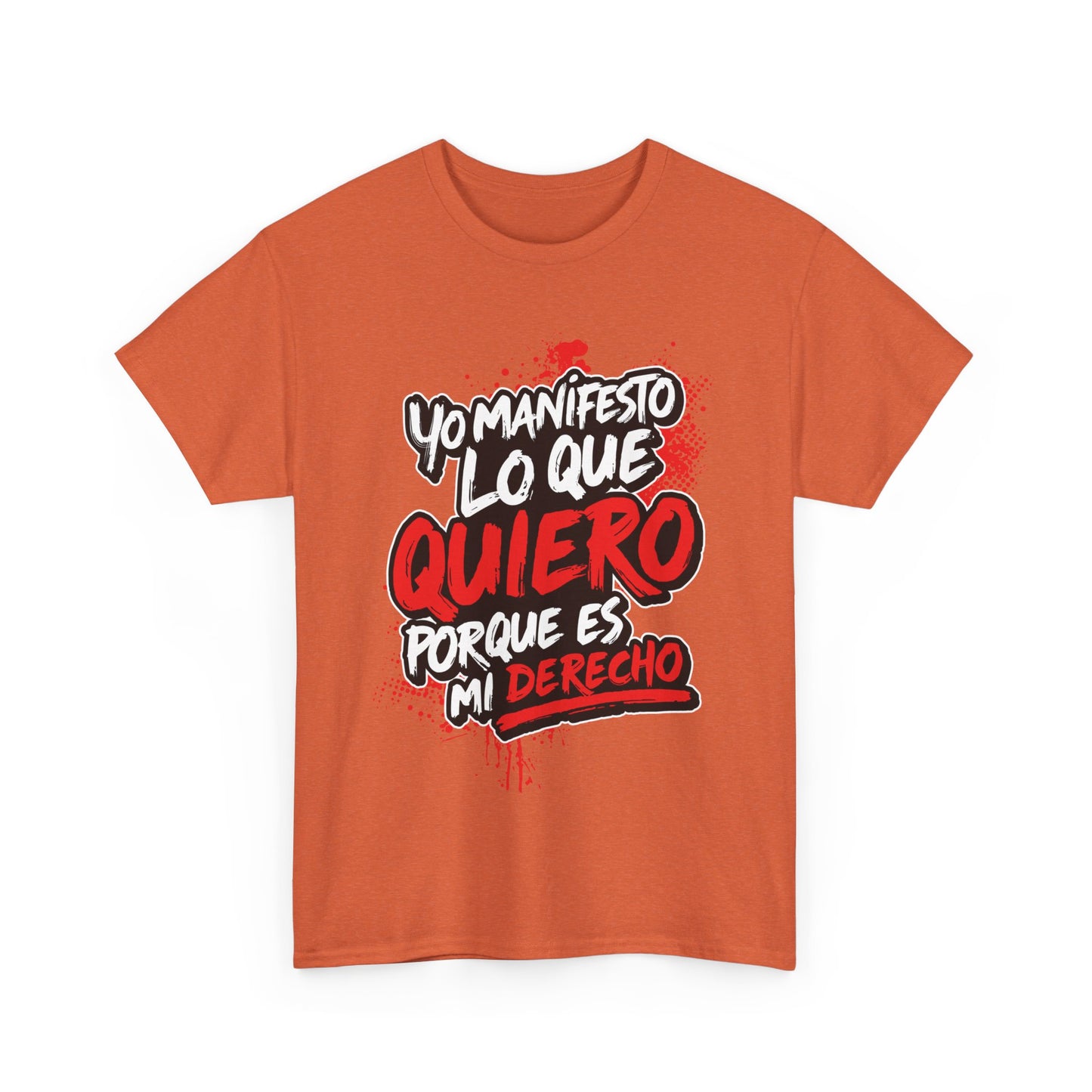 Playera Unisex "Yo manifiesto lo que quiero"