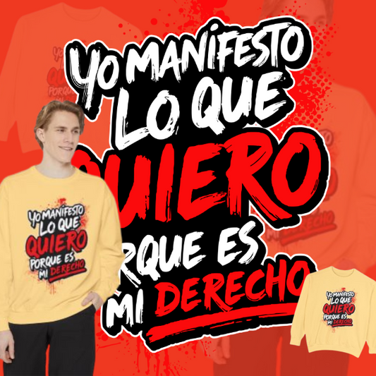 Sudadera Unisex "Yo manifiesto lo que quiero"