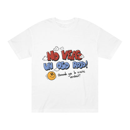 Playera Unisex "No veas un oso rojo"