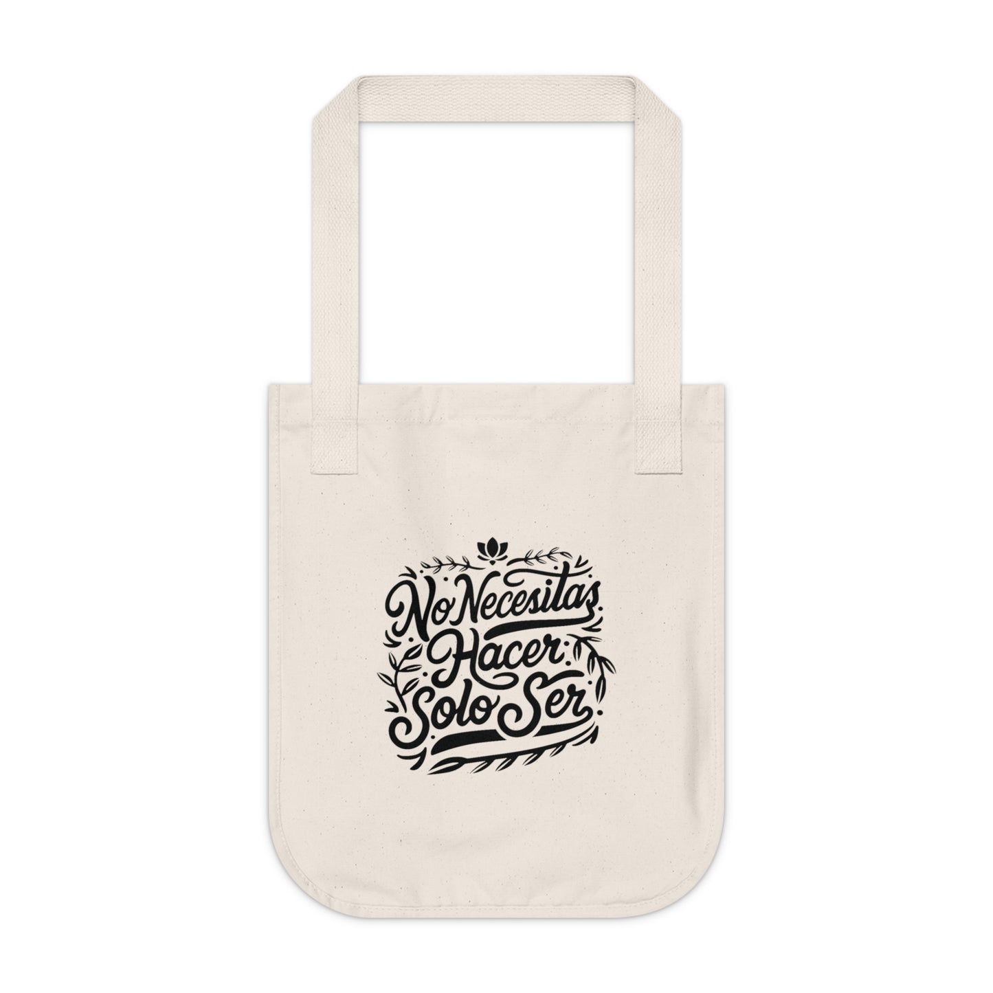 Organic Canvas Tote Bag "No necesitas hacer, solo ser" - Celes Manifestación