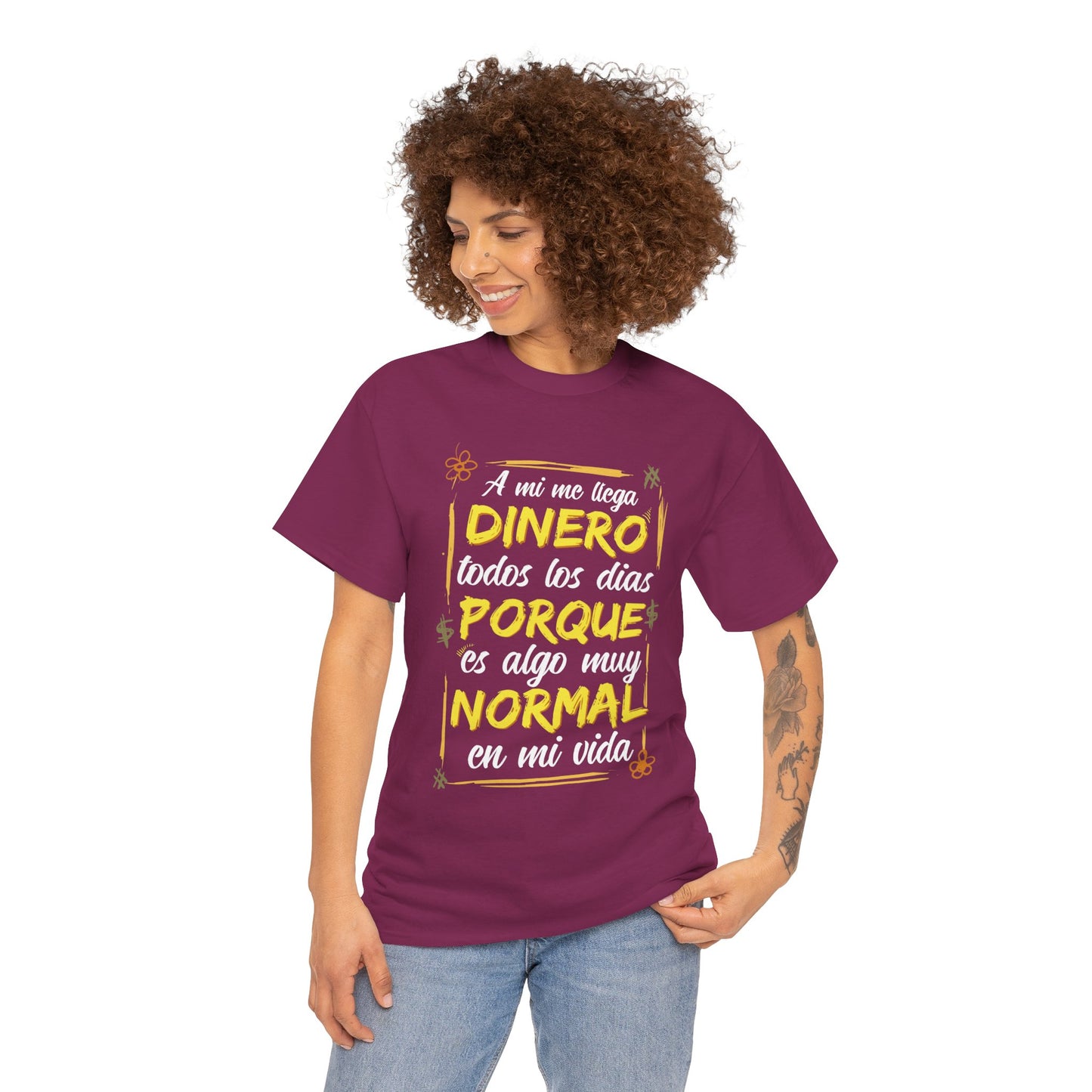 Playera Unisex "A mí el dinero me llega todos los días"