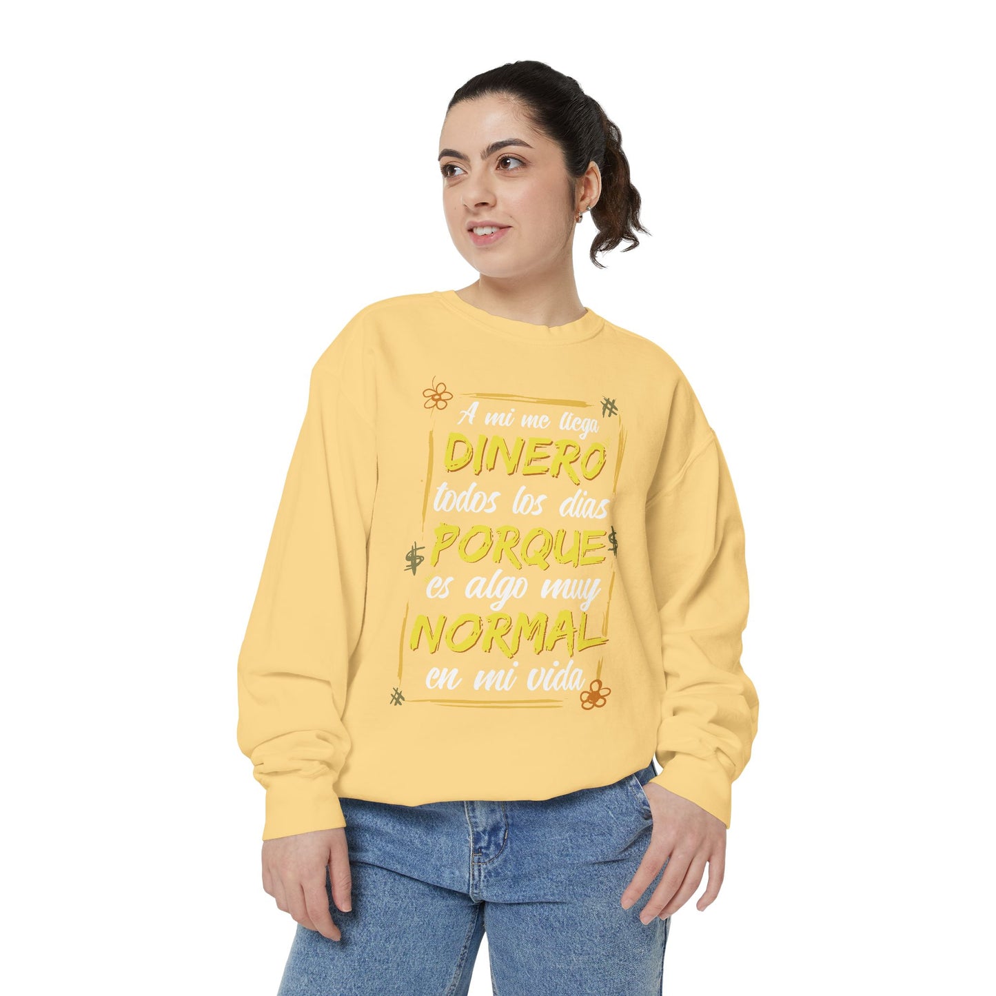 Sudadera Unisex "A mí el dinero me llega todos los días"