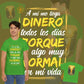 Playera Unisex "A mí el dinero me llega todos los días"