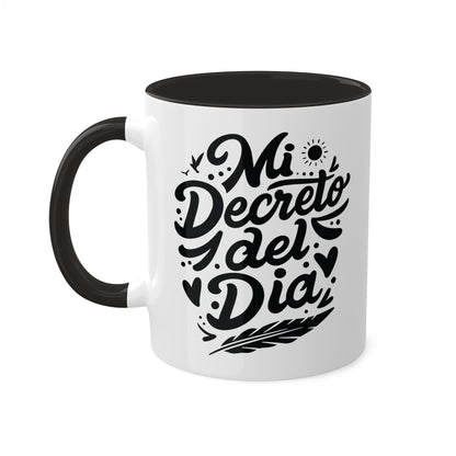 Tazas "Mi decreto del día" de cerámica 11 oz - Celes Manifestación