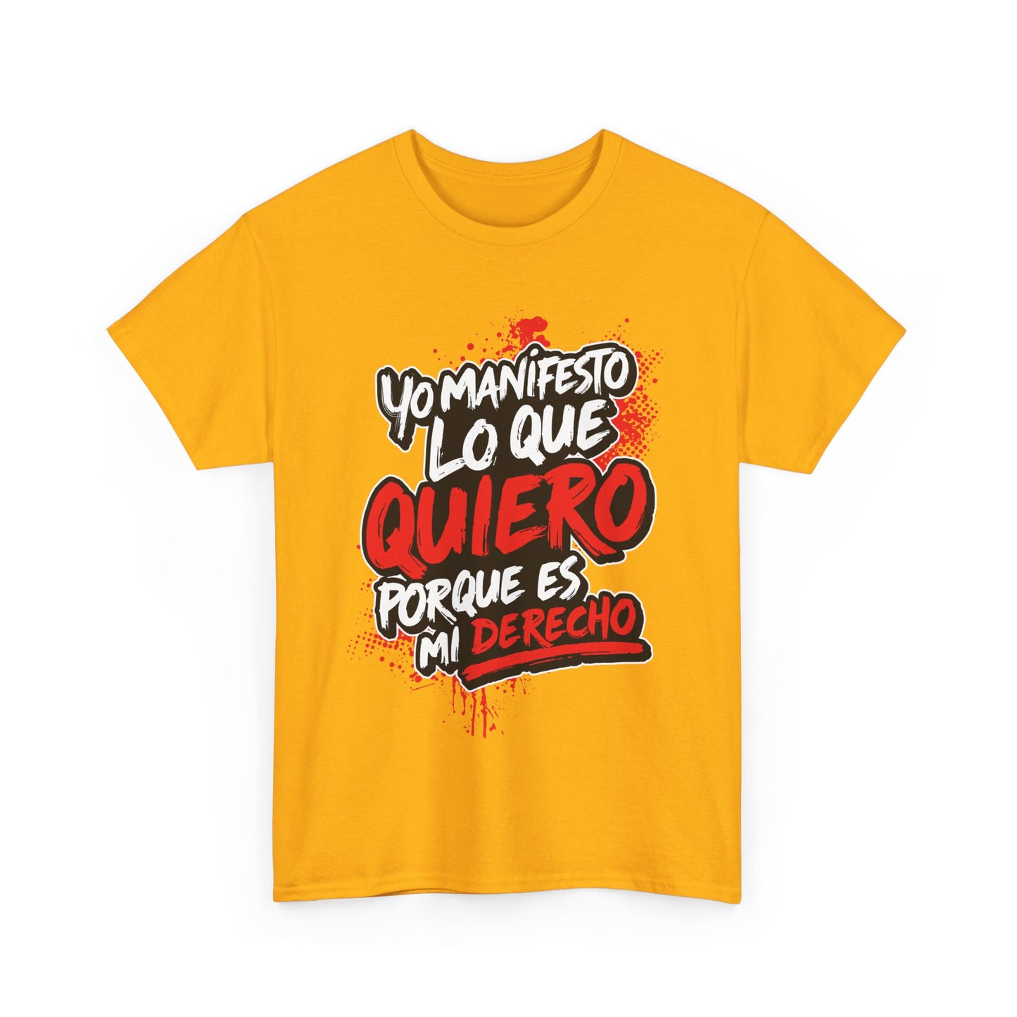 Playera Unisex "Yo manifiesto lo que quiero"