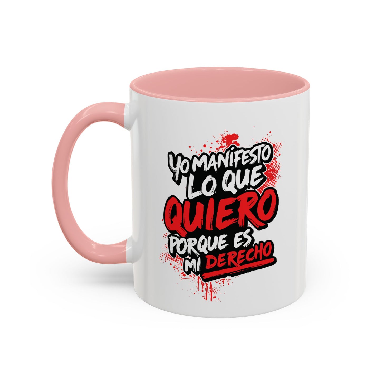 Taza "Yo manifiesto lo que quiero" 11 oz