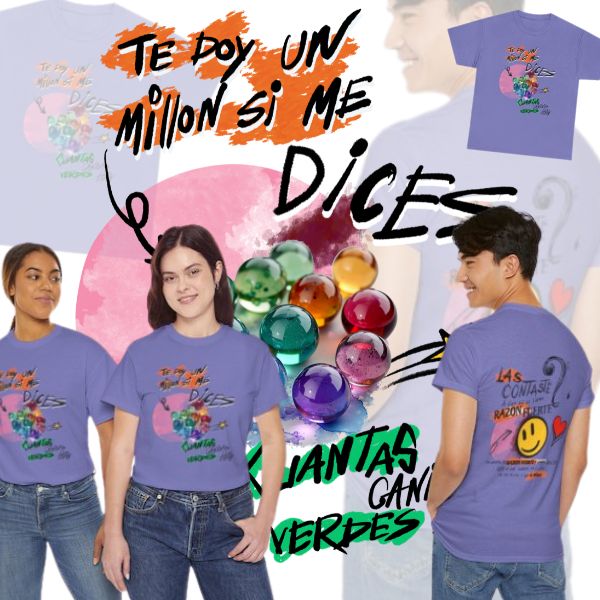 Playera Unisex "Te doy un millón si..."